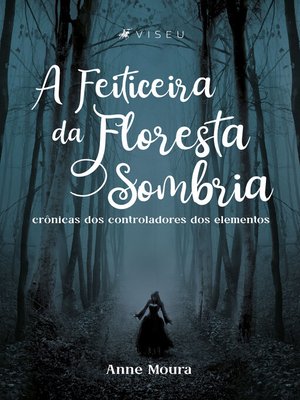 cover image of A feiticeira da Floresta Sombria